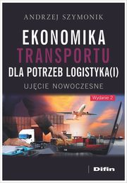 Ekonomika transportu dla potrzeb logistyka(i), Szymonik Andrzej