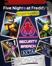 Five Nights at Freddy's: Akta Security Breach. Oficjalny przewodnik, Cawthon Scott