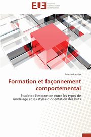 ksiazka tytu: Formation et faonnement comportemental autor: LAUZIER-M