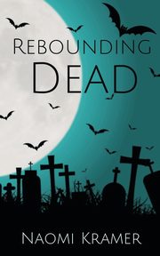 Rebounding Dead, Kramer Naomi