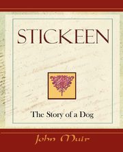 Stickeen  -  The Story of a Dog (1909), Muir John