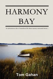 ksiazka tytu: Harmony Bay autor: Gahan Tom