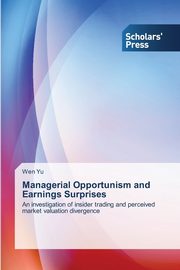 Managerial Opportunism and Earnings Surprises, Yu Wen