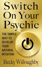 Switch On Your Psychic, Willoughby Becky