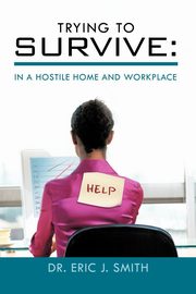 Trying to Survive, Smith Eric J.