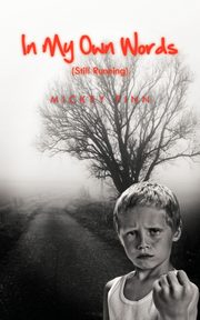 In My Own Words (Still Running), Finn Mickey