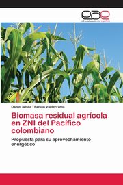 Biomasa residual agrcola en ZNI del Pacfico colombiano, Neuta Daniel