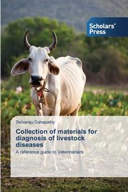 Collection of materials for diagnosis of livestock diseases, Ganapathy Selvaraju