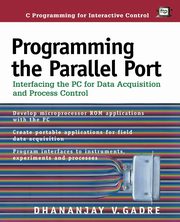 Programming the Parallel Port, Gadre Dhananjay
