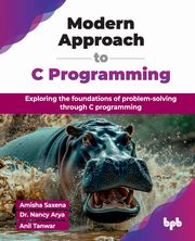 Modern Approach to C Programming, Saxena Amisha