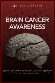 Brain Cancer Awareness, Valdez Michele  L.