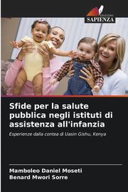 Sfide per la salute pubblica negli istituti di assistenza all'infanzia, Moseti Mamboleo Daniel