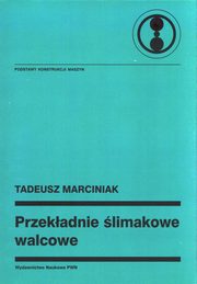 ksiazka tytu: Przekadnie limakowe walcowe autor: Marciniak Tadeusz