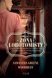 ksiazka tytu: ona Lobotomisty autor: Woodruff Samantha, Greene Woodruff