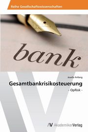 Gesamtbankrisikosteuerung, Anfang Josefa