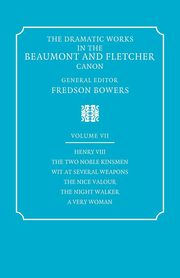 The Dramatic Works in the Beaumont and Fletcher Canon, Beaumont Francis