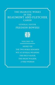 The Dramatic Works in the Beaumont and Fletcher Canon, Beaumont Francis