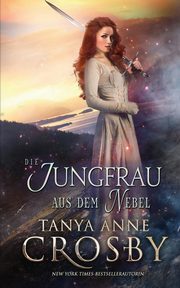 Die Jungfrau aus dem Nebel, Crosby Tanya Anne