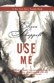 Use Me, Schappell Elissa