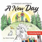 Lumberjack and Friends, Carter Nick