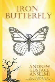 Iron Butterfly, Anselmi Andrew Eustace