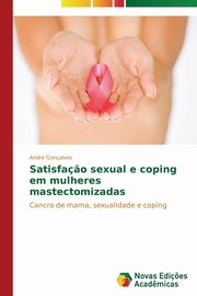 Satisfa?o sexual e coping em mulheres mastectomizadas, Gonalves Andr