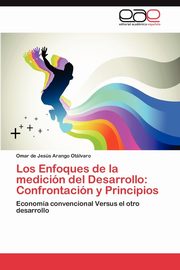 Los Enfoques de La Medicion del Desarrollo, Arango Ot Lvaro Omar De Jes