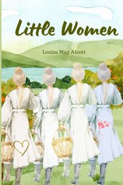 Little Women (Annoted), Alcott Louisa  May