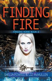 Finding Fire, Powell Shelia