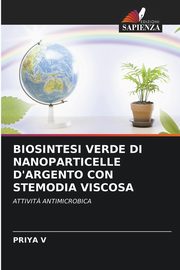 BIOSINTESI VERDE DI NANOPARTICELLE D'ARGENTO CON STEMODIA VISCOSA, V PRIYA