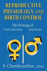 Reproductive Physiology and Birth Control, Chandrasekhar S.