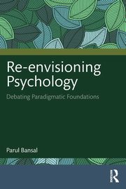Re-envisioning Psychology, Bansal Parul