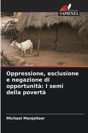 Oppressione, esclusione e negazione di opportunit?, Manjalloor Michael