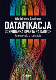 Datafikacja Gospodarka oparta na danych, Szpringer Wodzimierz