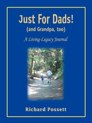 Just For Dads and Grandpa too, Possett Richard