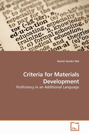 ksiazka tytu: Criteria for Materials Development autor: Vander Wal Rachel