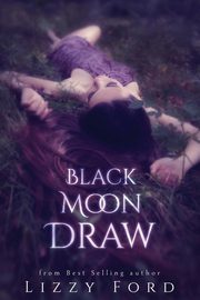 Black Moon Draw, Ford Lizzy