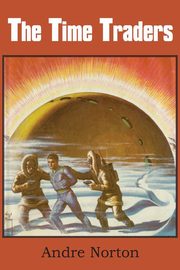The Time Traders, Norton Andre