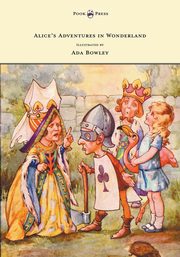 Alice's Adventures in Wonderland - Illustrated by Ada Bowley, Carroll Lewis