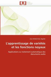 L'apprentissage de varits et les fonctions noyaux, ARIAS AGUILAR-J