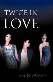 Twice in Love, Durant Amin