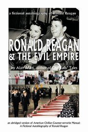 Ronald Reagan & the Evil Empire, Alan Allen Allen