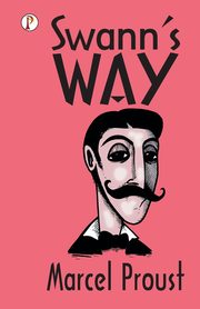 Swann's Way, Proust Marcel