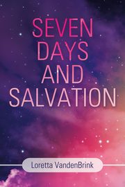 Seven Days and Salvation, VandenBrink Loretta