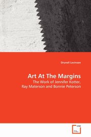 ksiazka tytu: Art At The Margins autor: Levinson Drunell