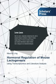 Hormonal Regulation of Mouse Lactogenesis, Ling Maurice