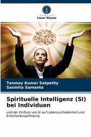 ksiazka tytu: Spirituelle Intelligenz (SI) bei Individuen autor: Satpathy Tanmoy Kumar