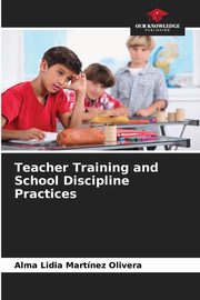 Teacher Training and School Discipline Practices, Martinez Olivera Alma Lidia