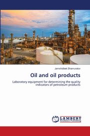 Oil and oil products, Shamuratov Jamshidbek