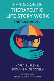 Handbook of Therapeutic Life Story Work, Burley Karla